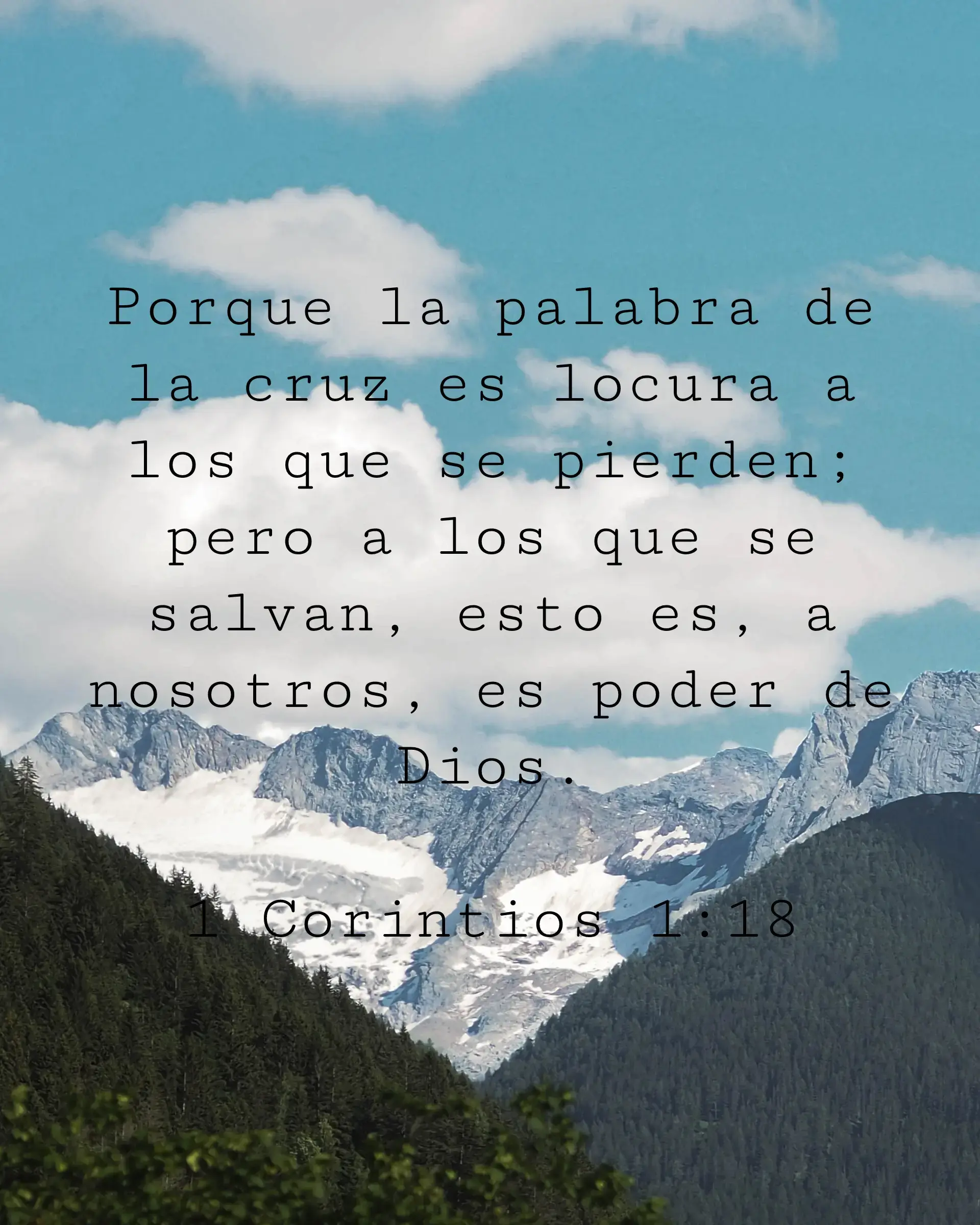 Porque la palabra de la cruz es locura a los que se pierden; pero a los que se salvan, esto es, a nosotros, es poder de Dios.