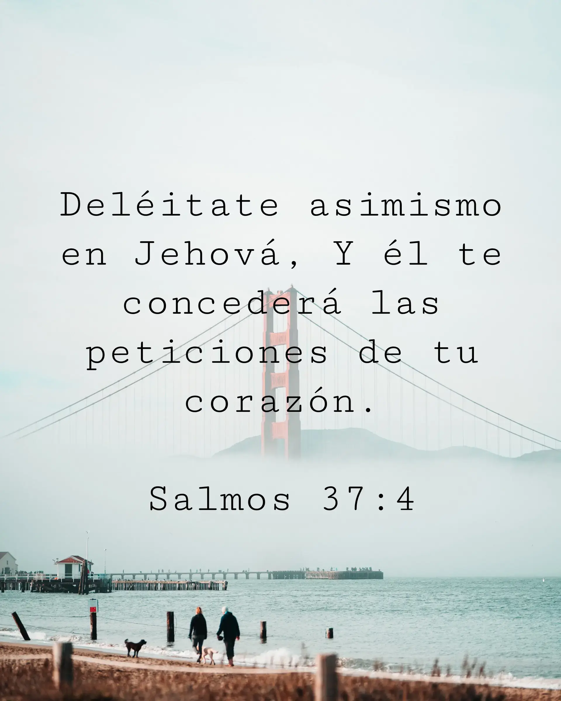 Deléitate asimismo en Jehová, Y él te concederá las peticiones de tu corazón.
