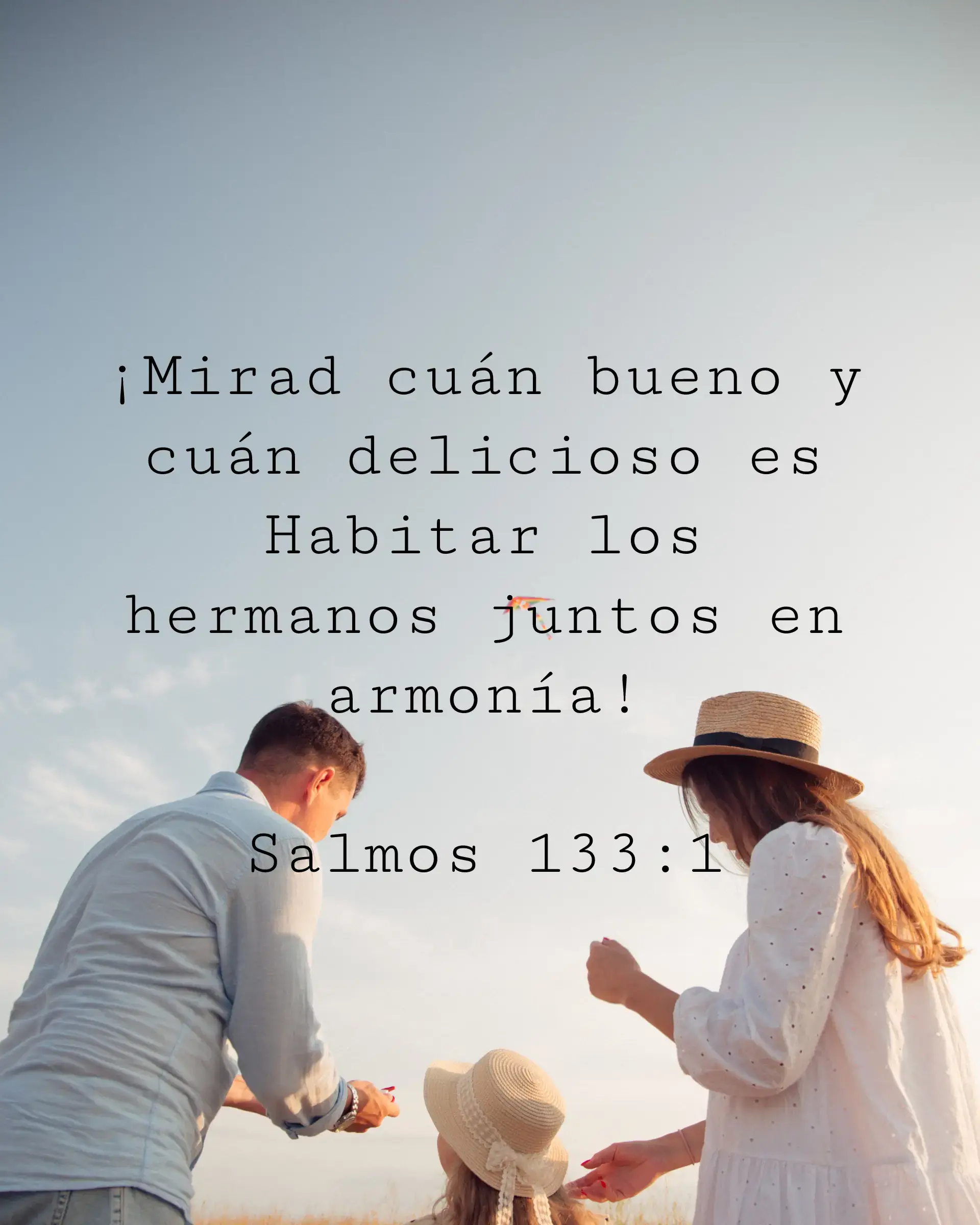 ¡Mirad cuán bueno y cuán delicioso es Habitar los hermanos juntos en armonía!