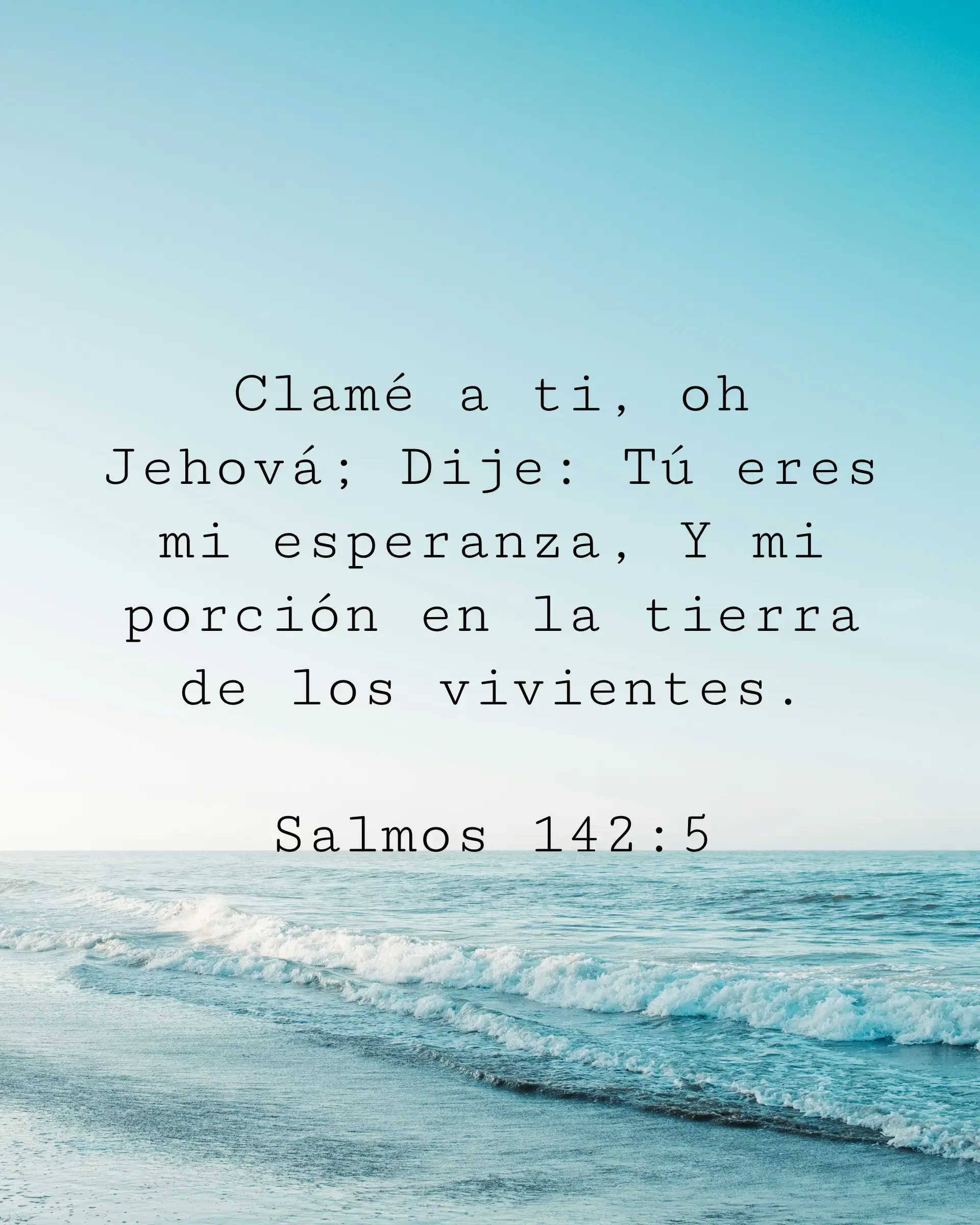 Clamé a ti, oh Jehová; Dije: Tú eres mi esperanza, Y mi porción en la tierra de los vivientes.