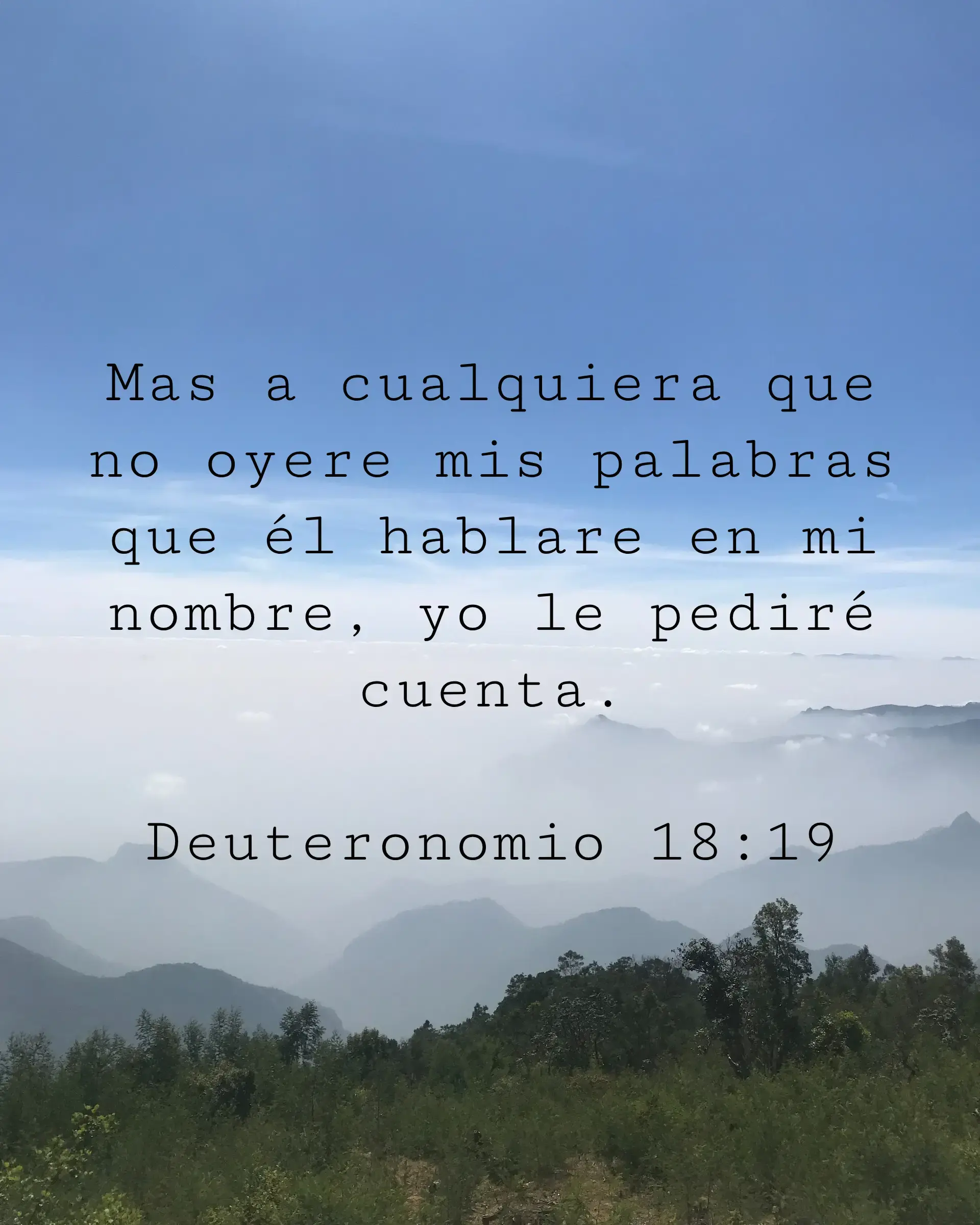 Mas a cualquiera que no oyere mis palabras que él hablare en mi nombre, yo le pediré cuenta.