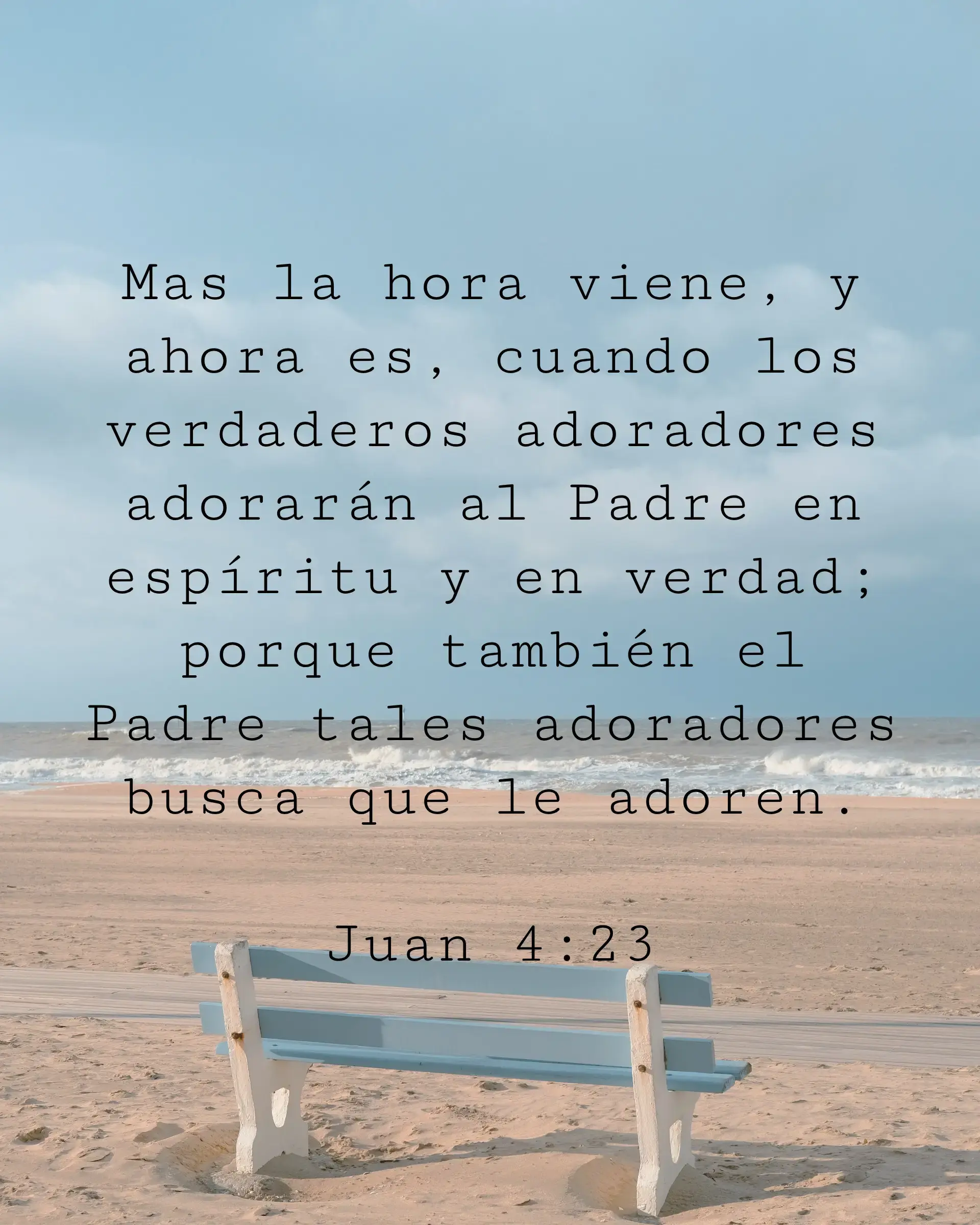 Mas la hora viene, y ahora es, cuando los verdaderos adoradores adorarán al Padre en espíritu y en verdad; porque también el Padre tales adoradores busca que le adoren.