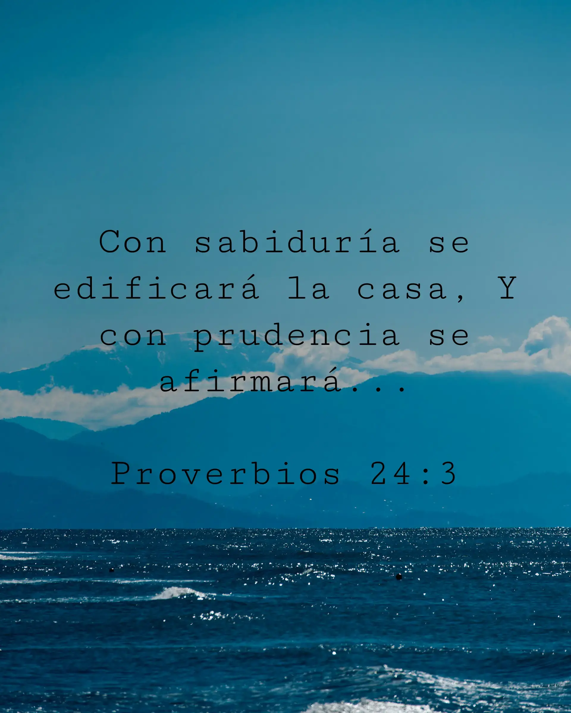Con sabiduría se edificará la casa, Y con prudencia se afirmará...