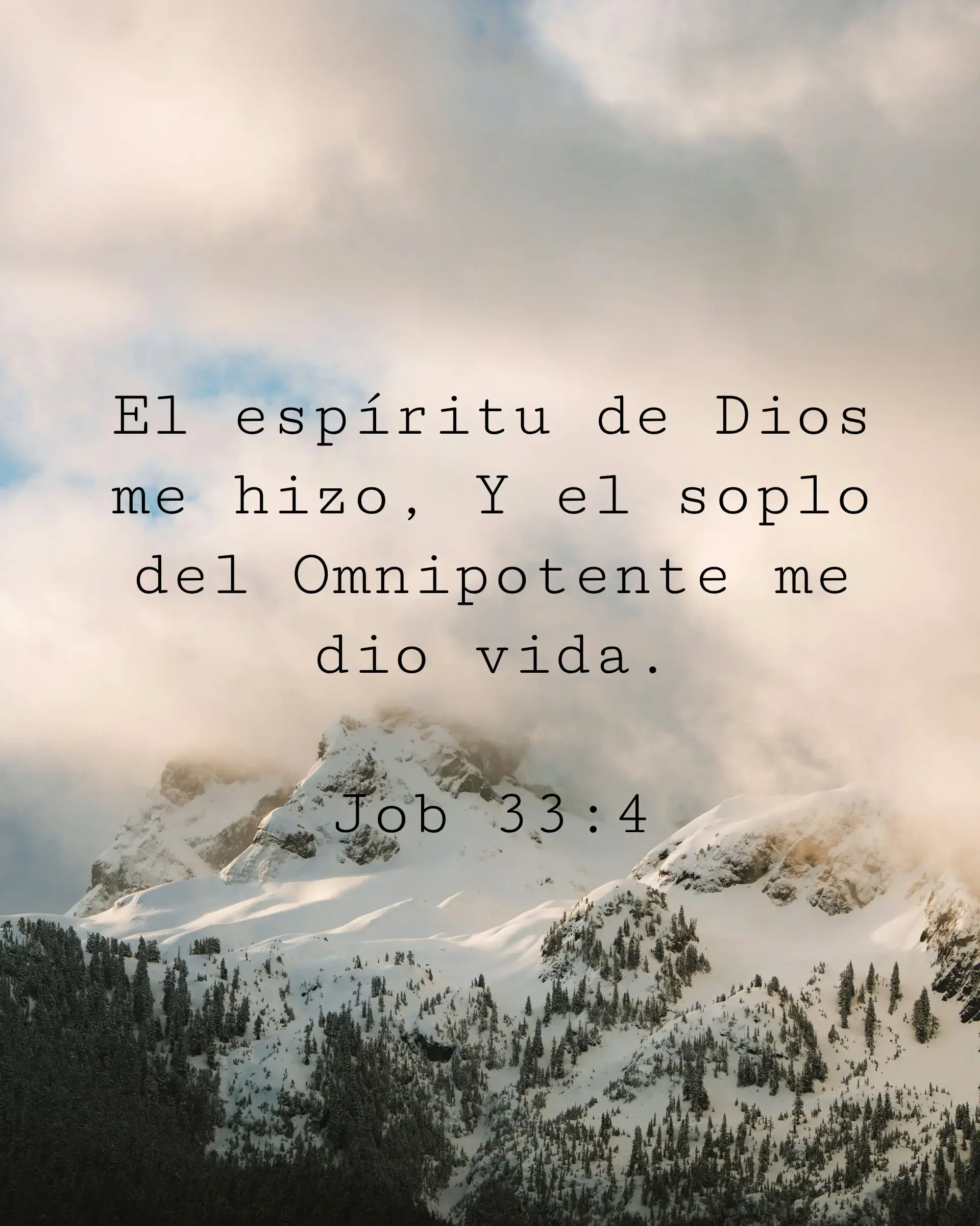 El espíritu de Dios me hizo, Y el soplo del Omnipotente me dio vida.