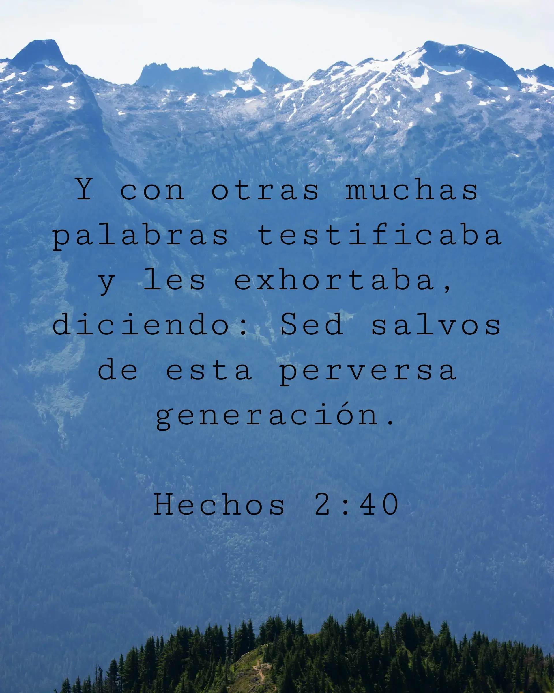 Y con otras muchas palabras testificaba y les exhortaba, diciendo: Sed salvos de esta perversa generación.