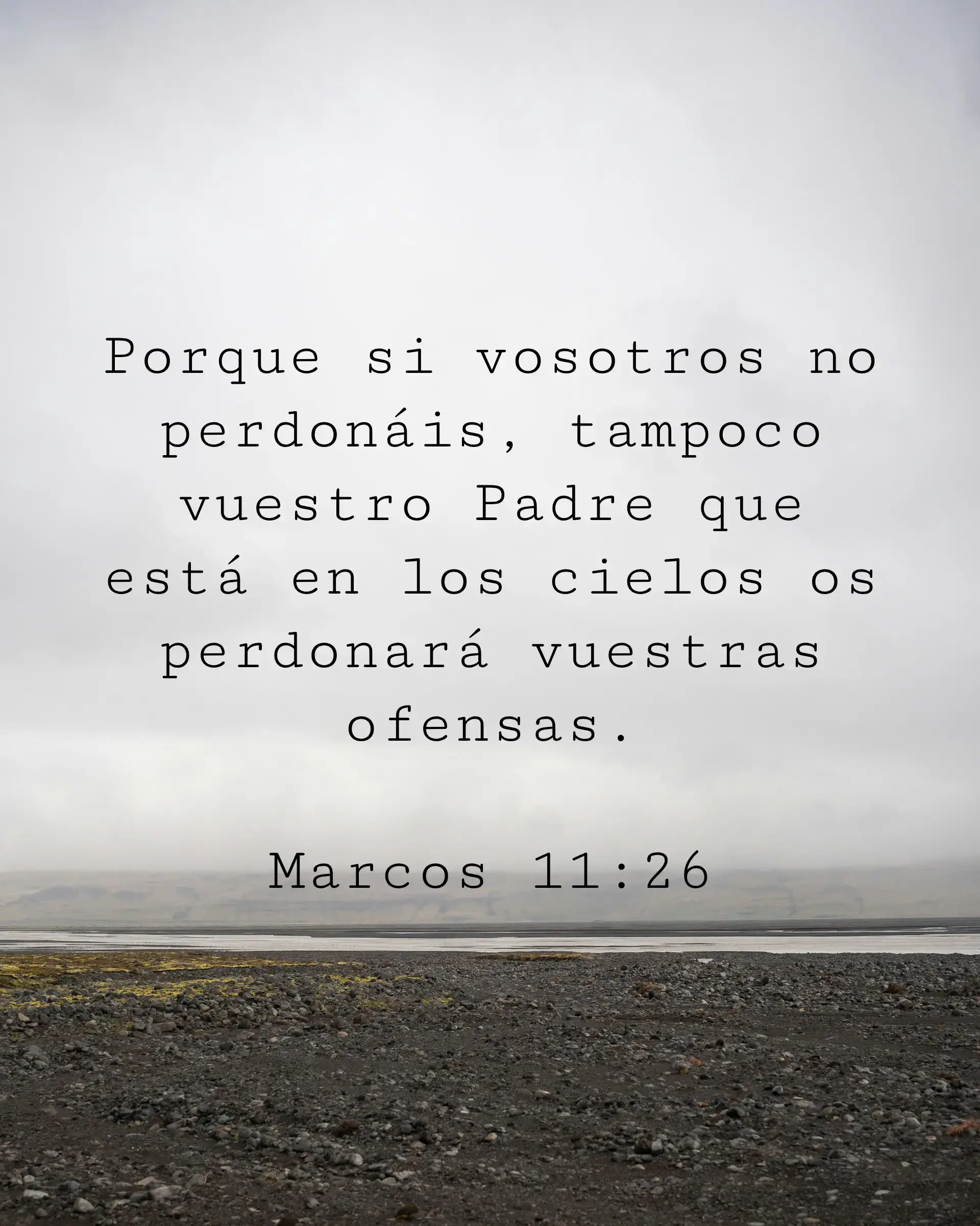 Porque si vosotros no perdonáis, tampoco vuestro Padre que está en los cielos os perdonará vuestras ofensas.