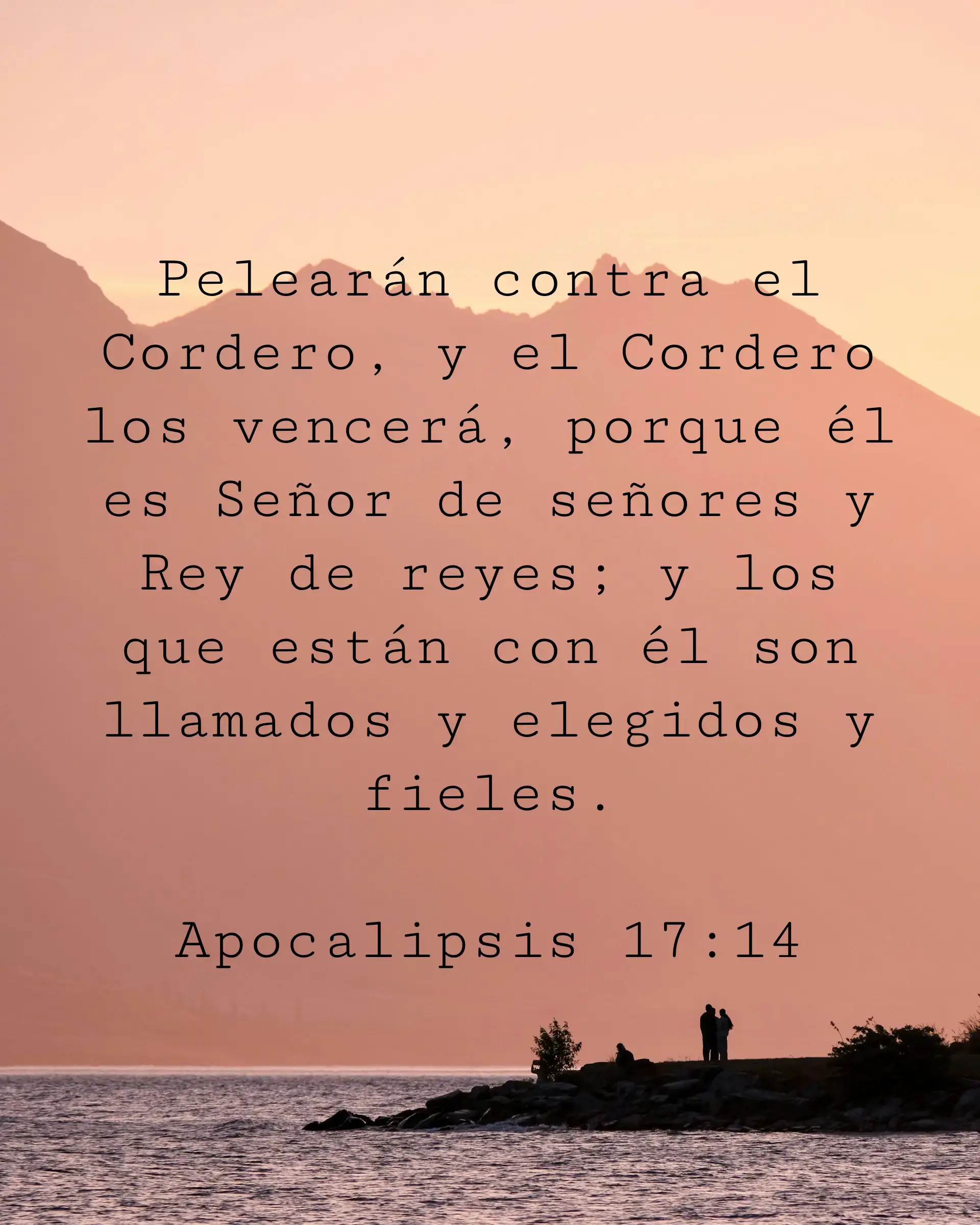 Pelearán contra el Cordero, y el Cordero los vencerá, porque él es Señor de señores y Rey de reyes; y los que están con él son llamados y elegidos y fieles.