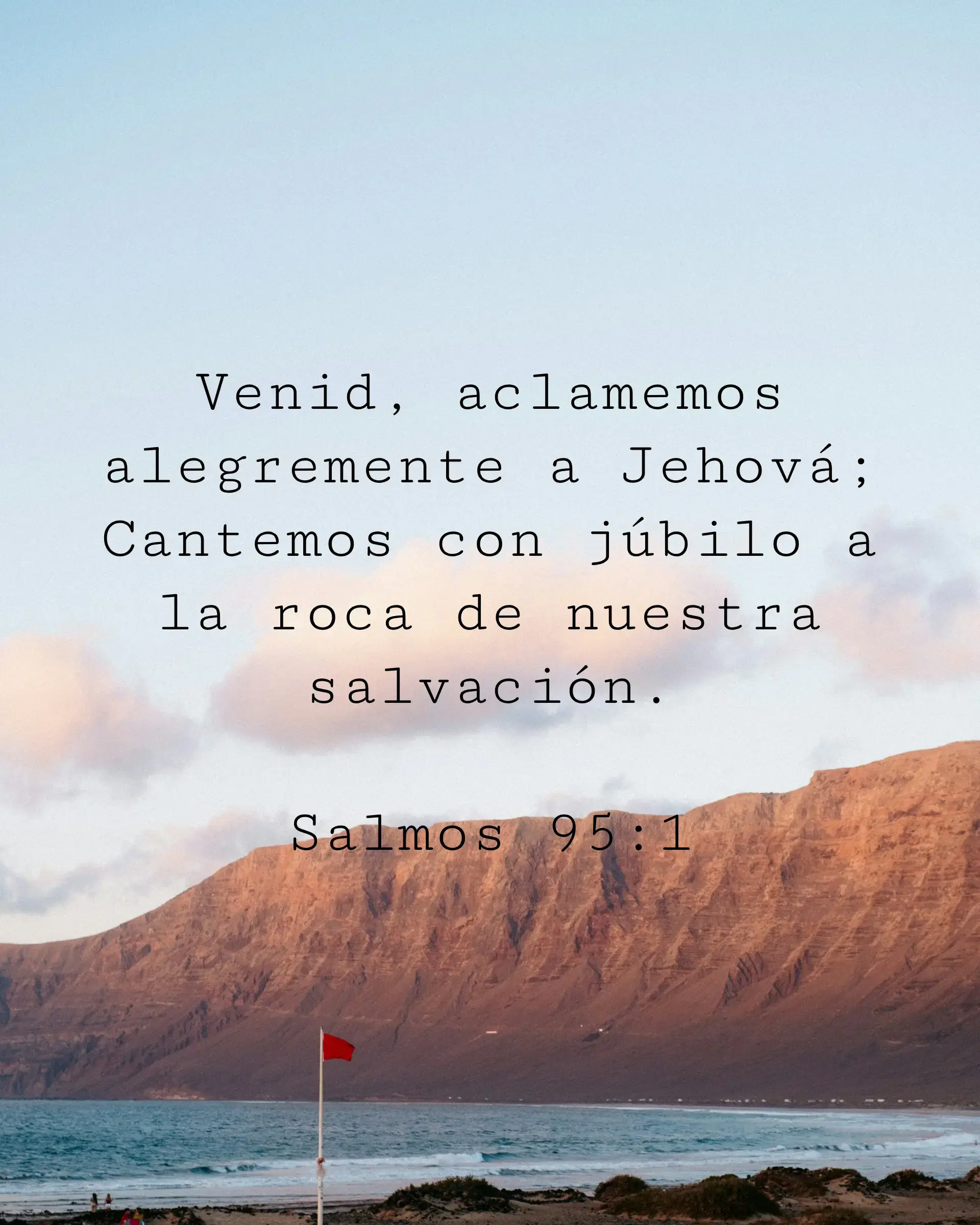Venid, aclamemos alegremente a Jehová; Cantemos con júbilo a la roca de nuestra salvación.