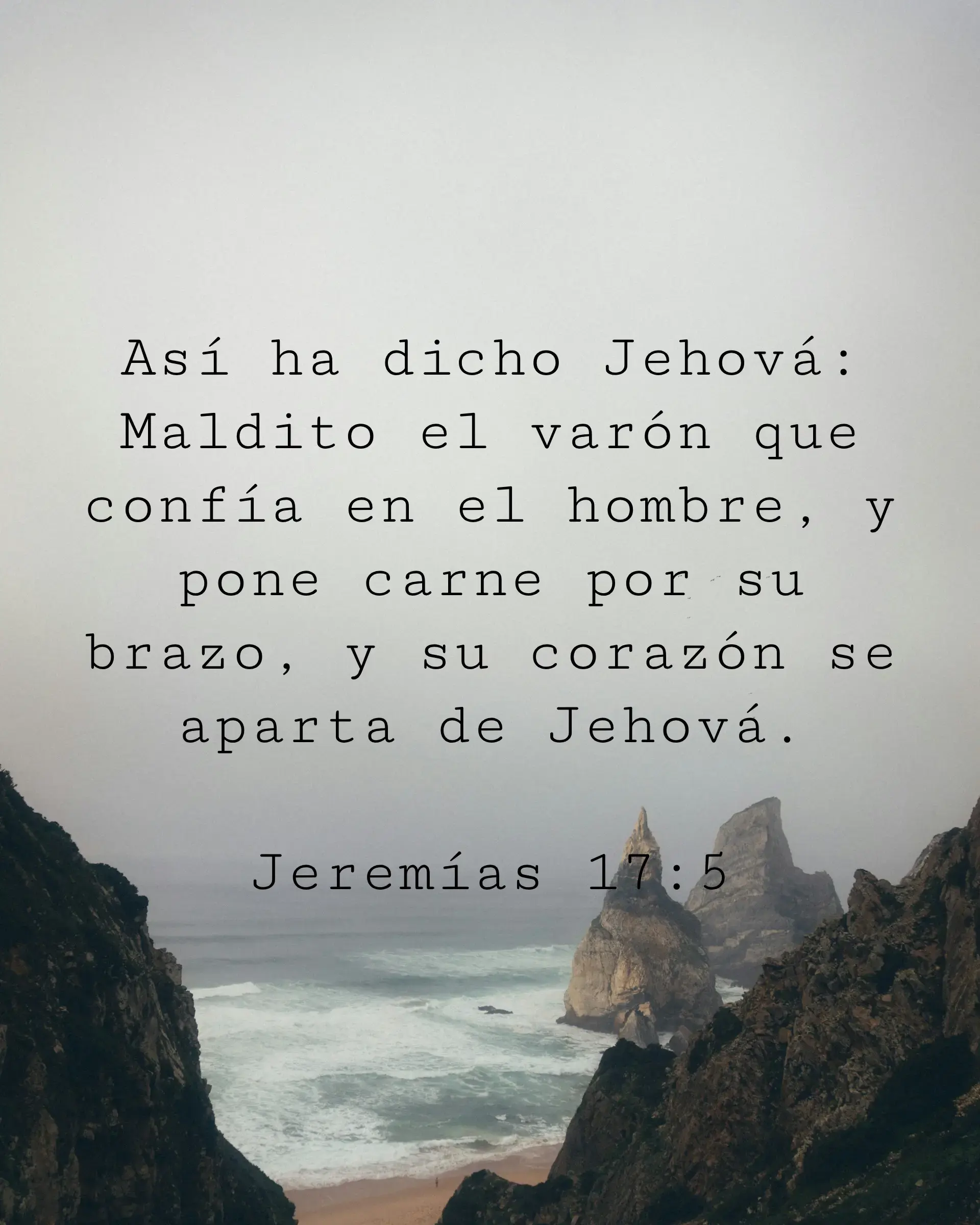 Así ha dicho Jehová: Maldito el varón que confía en el hombre, y pone carne por su brazo, y su corazón se aparta de Jehová.