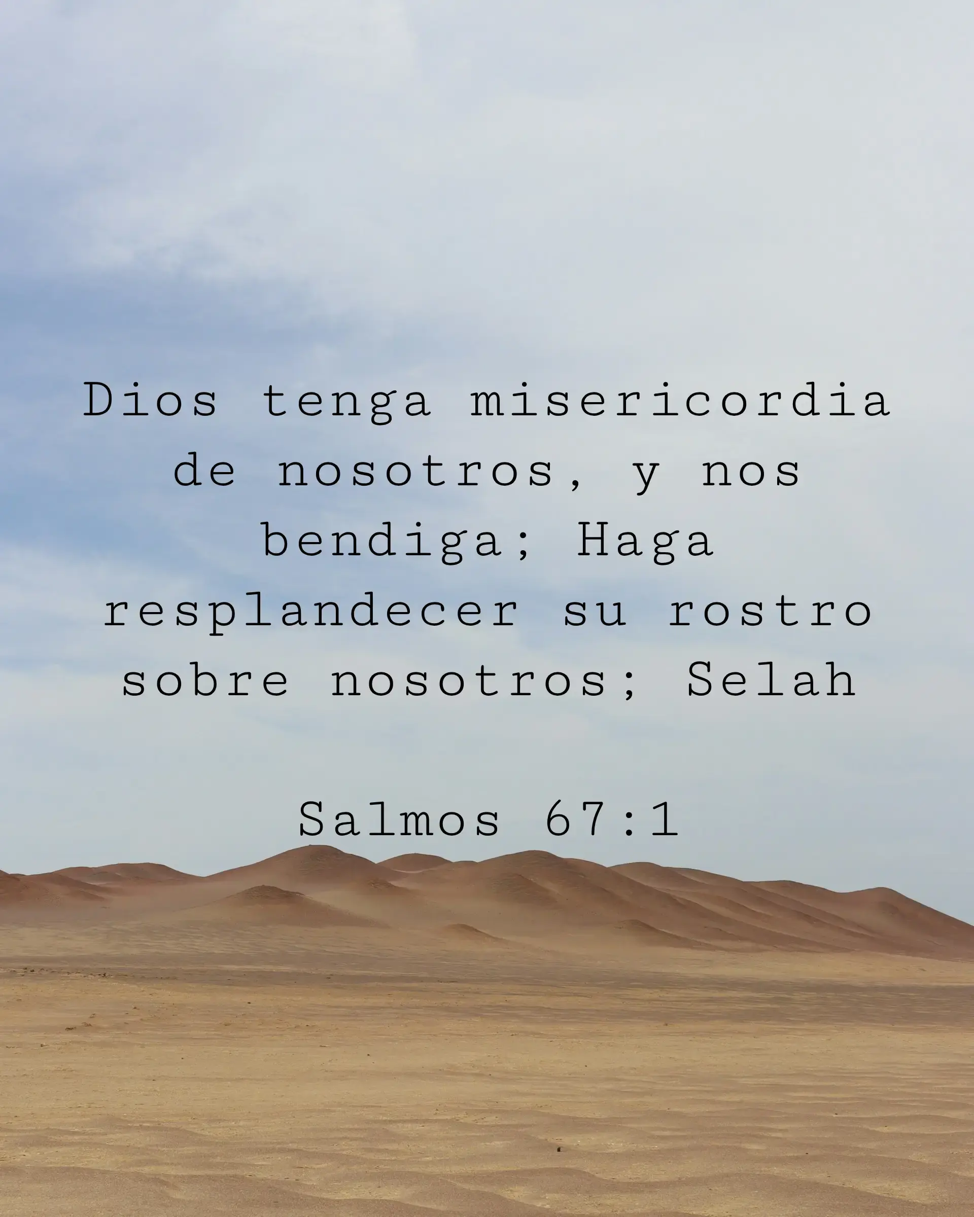 Dios tenga misericordia de nosotros, y nos bendiga; Haga resplandecer su rostro sobre nosotros; Selah