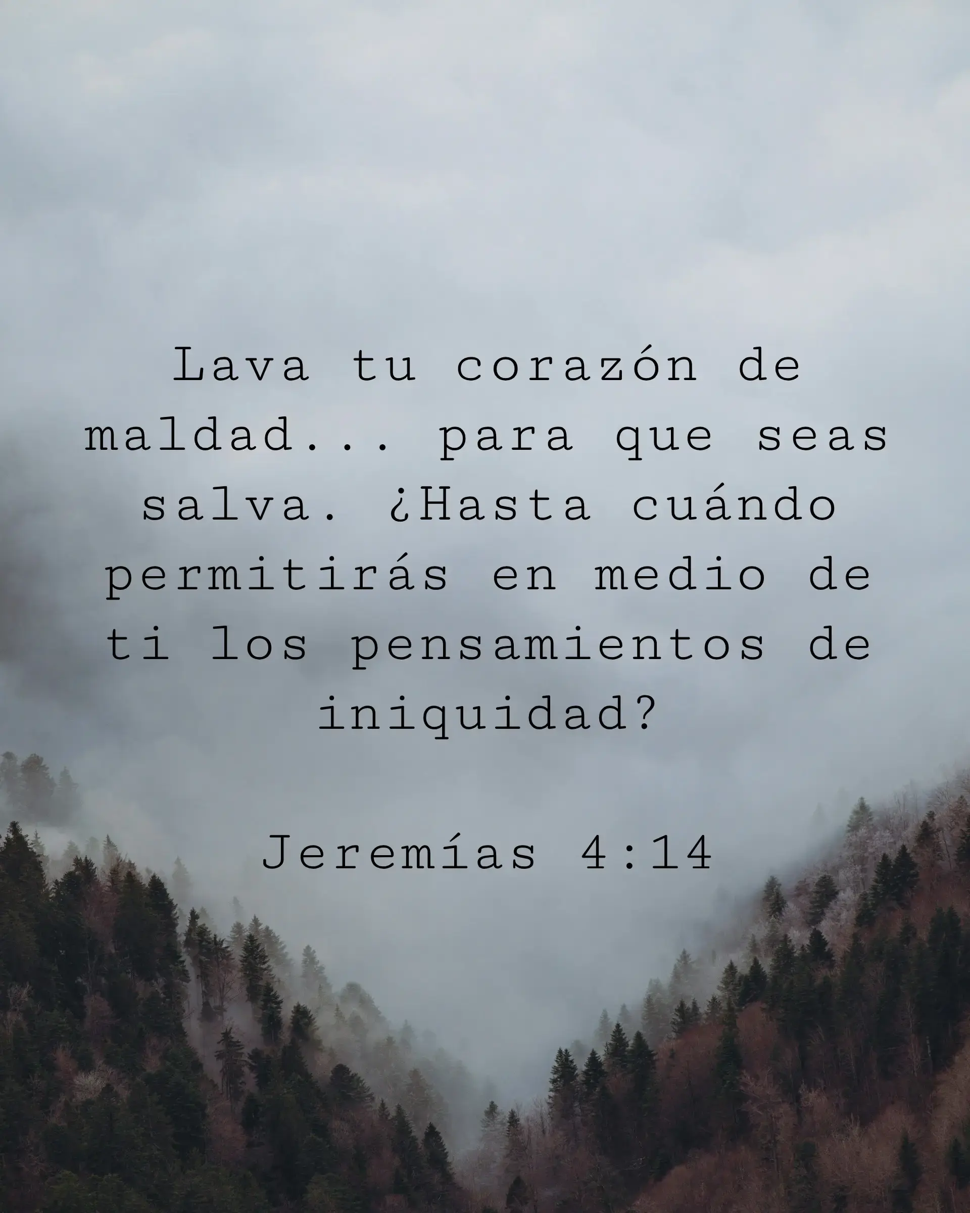 Lava tu corazón de maldad... para que seas salva. ¿Hasta cuándo permitirás en medio de ti los pensamientos de iniquidad?