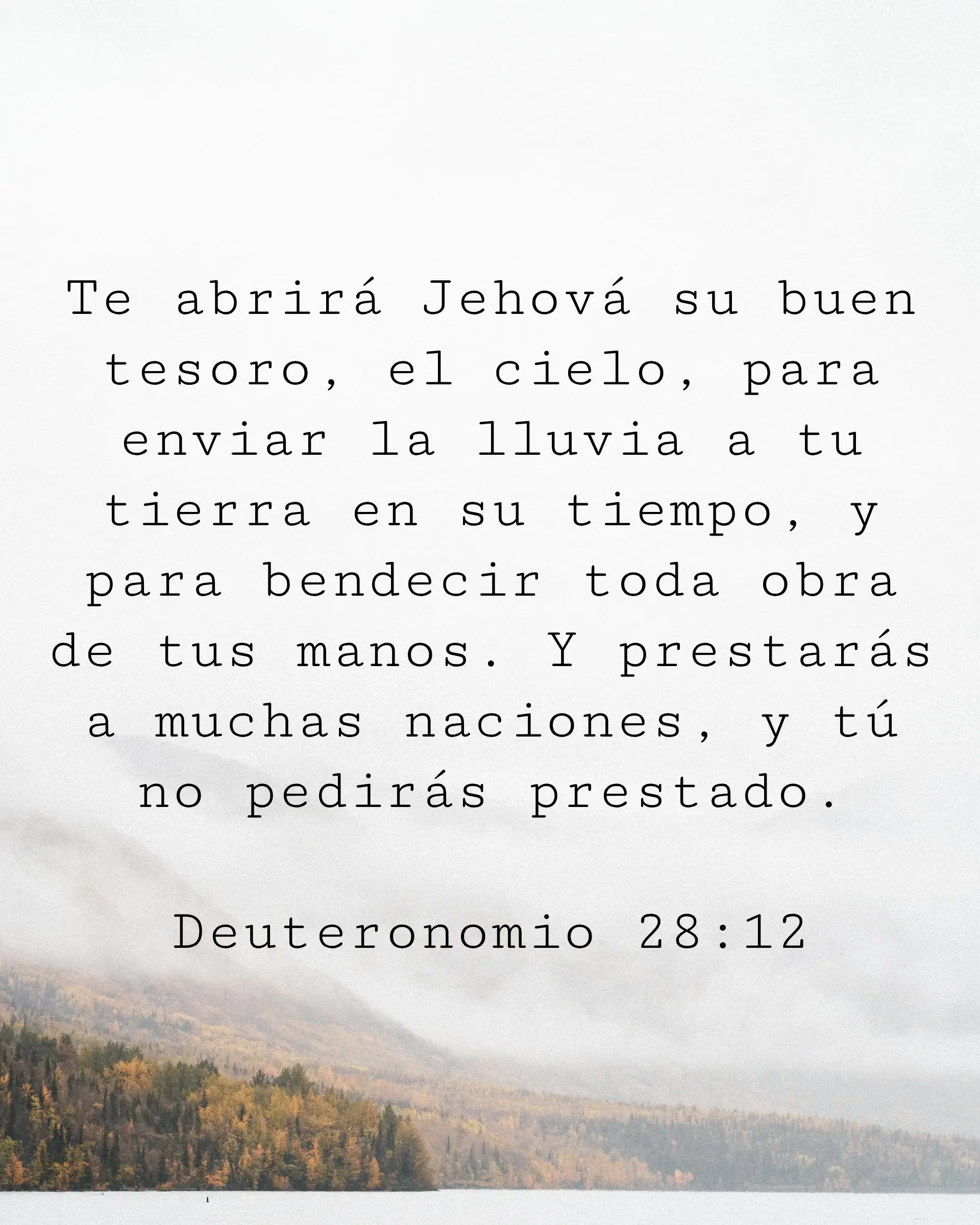 Te abrirá Jehová su buen tesoro, el cielo, para enviar la lluvia a tu tierra en su tiempo, y para bendecir toda obra de tus manos. Y prestarás a muchas naciones, y tú no pedirás prestado.