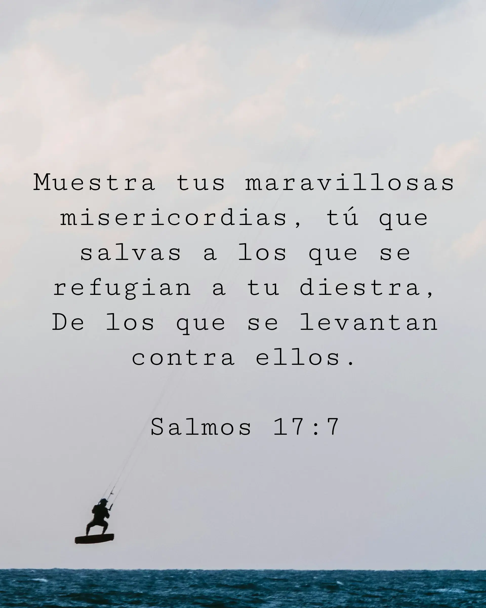 Muestra tus maravillosas misericordias, tú que salvas a los que se refugian a tu diestra, De los que se levantan contra ellos.