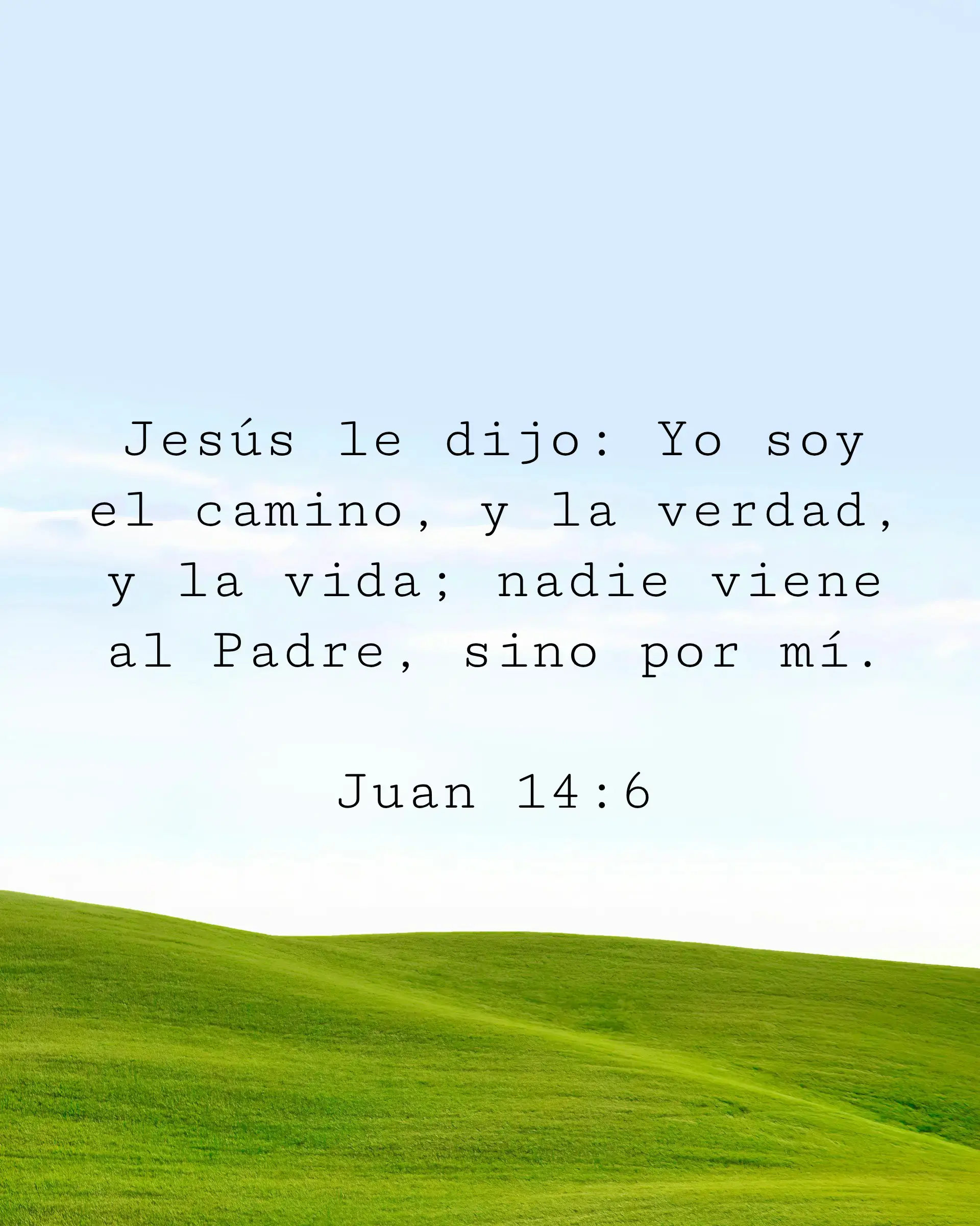 Jesús le dijo: Yo soy el camino, y la verdad, y la vida; nadie viene al Padre, sino por mí.